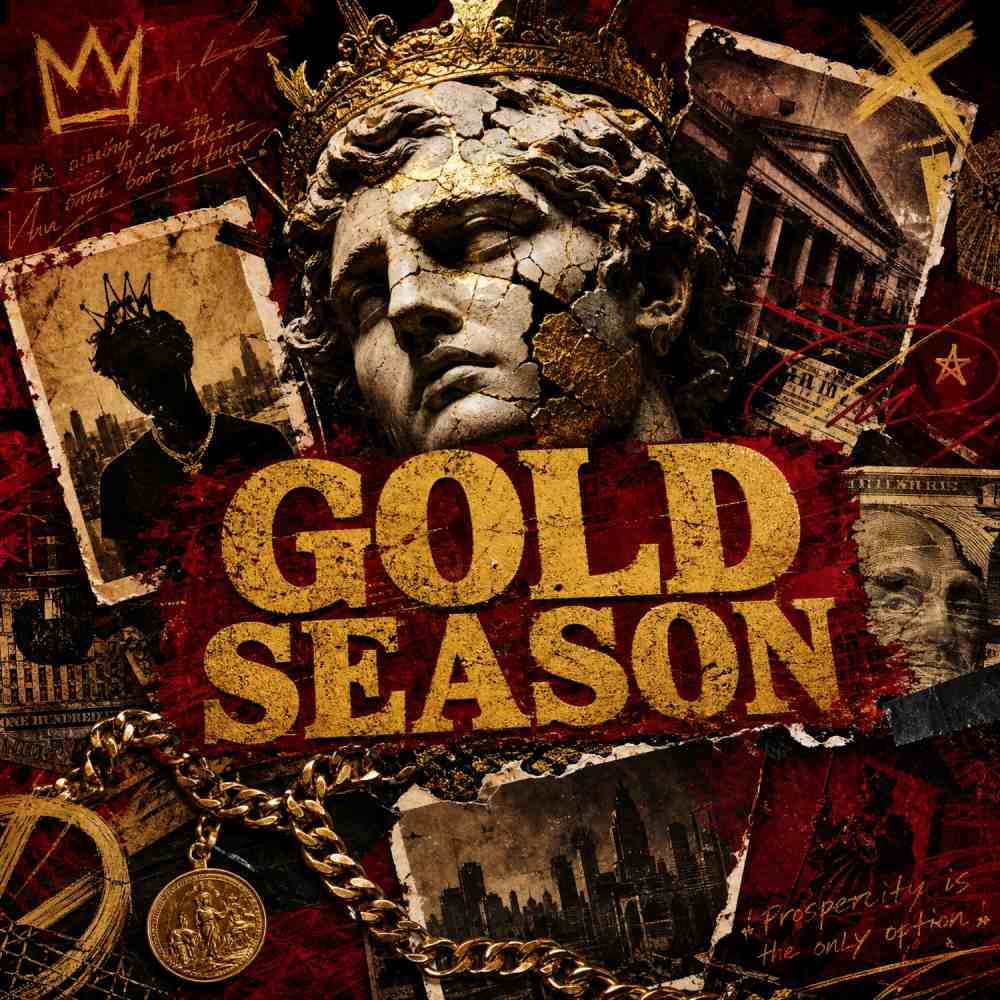 A bold digital collage mixing torn vintage photos, gold chains, dollar-bill textures, hand-drawn doodles and a cracked-statue head, with graffiti energy. Deep crimson and gold tones, gritty and luxurious. Big distressed title "GOLD SEASON" stamped across the center.